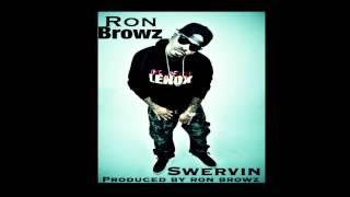 Ron Browz   Swervin Dirty