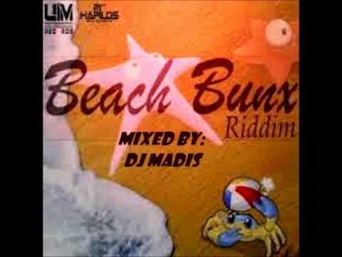 DJ MADIS BEACH BUNX RIDDIM MIX [{H.S.R}]