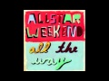 Allstar Weekend - Be There (Full Studio) 