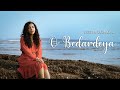 O Bedardeya Cover Female Version Shreya Karmakar Tu Jhoothi Main Makkaar