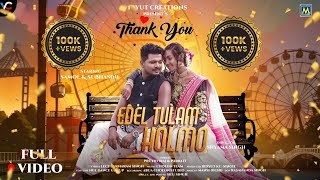 Download lagu FULL VIDEO || EDEL TULAM HOLMO || NEW MUNDARI VIDEO 2024 || SAMAL & SUBHASINI & LIZA mp3