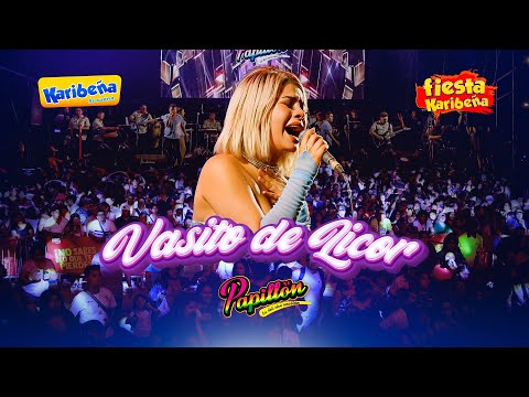 Vasito de Licor - Papillón (Fiesta Karibeña - Playazo 2024)