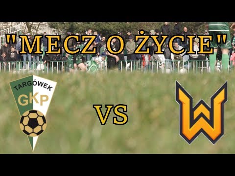 GKP Targówek - KTS Weszło czyli "MECZ O ŻYCIE" | kulisy KTS Weszło
