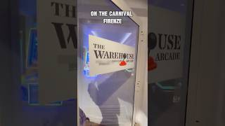 WAREHOUSE-Arcade Location on Carnival Firenze