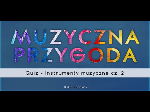Quiz - instrumenty muzyczne cz.2