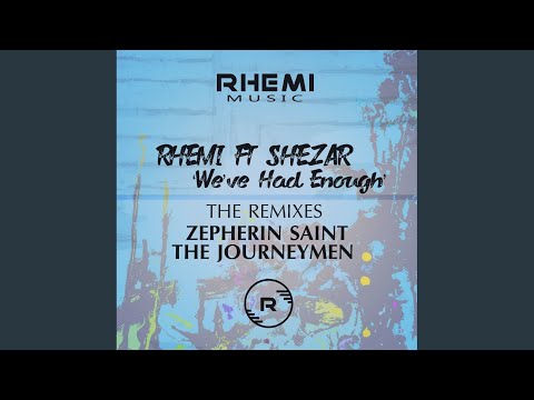 We've Had Enough (The Remixes) (Zepherin Saint Superfly Mix)
