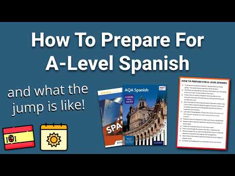 How To Prepare For A-Level Spanish
