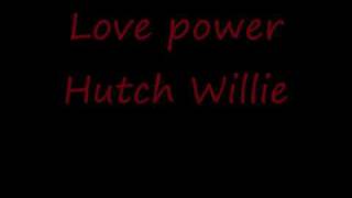 Love power --- Willie Hutch