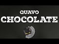 Quavo Chocolate Lyric Video