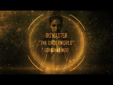 Dizmaster - The Underworld (Original Mix)