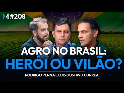 TUDO O QUE VOCÊ PRECISA SABER SOBRE O AGRONEGÓCIO NO BRASIL | Market Makers #208
