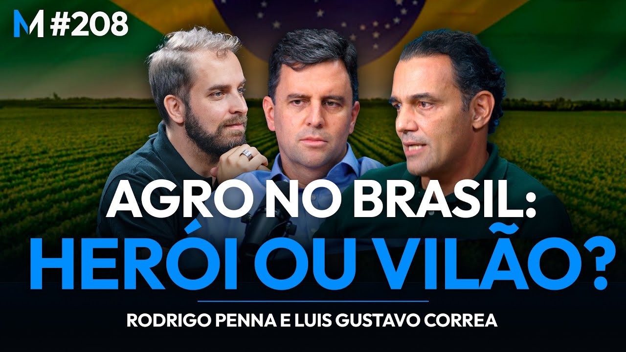 TUDO O QUE VOCÊ PRECISA SABER SOBRE O AGRONEGÓCIO NO BRASIL | Market Makers #208