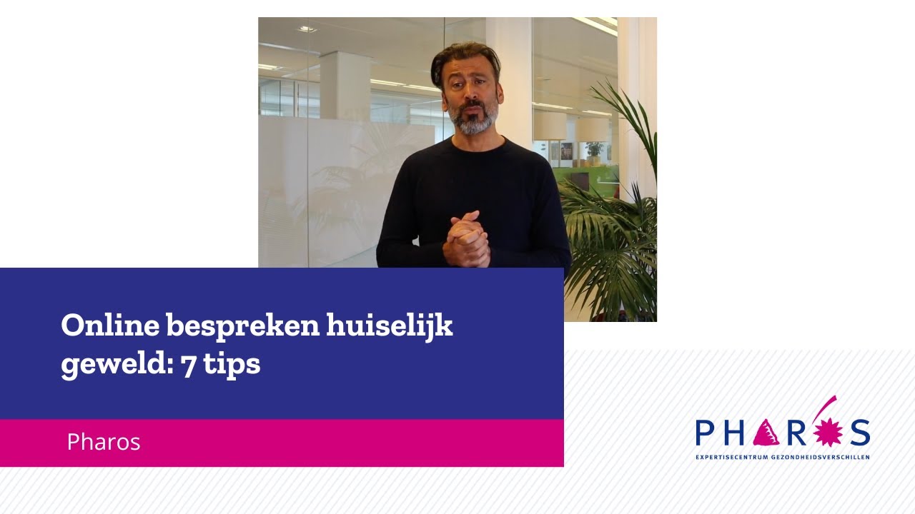Online bespreken huiselijk geweld: 7 tips | Pharos, expertisecentrum gezondheidsverschillen