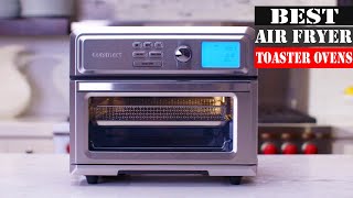 The 7 Best Air Fryer Toaster Ovens 2026