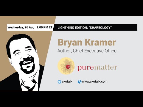 #130: Lightning Edition: "Shareology" with Bryan Kramer of PureMatter