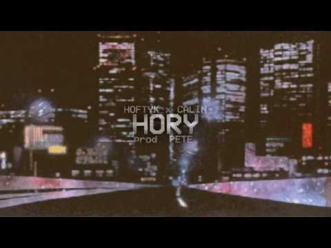 Hoftyk - HORY ft. Calin [prod. PETE]