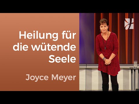VERLETZTE SEELE 💔 Wohin mit deiner Wut? – Joyce Meyer – Persönlichkeit stärken