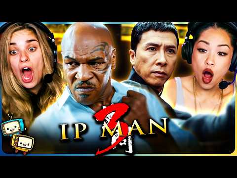 IP MAN 3 (2015) Movie Reaction! | First Time Watch! | Donnie Yen | Mike Tyson