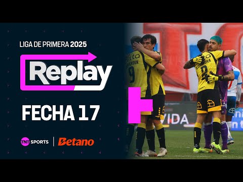 TNT Sports Replay | Liga de Primera 2025: Fecha 17