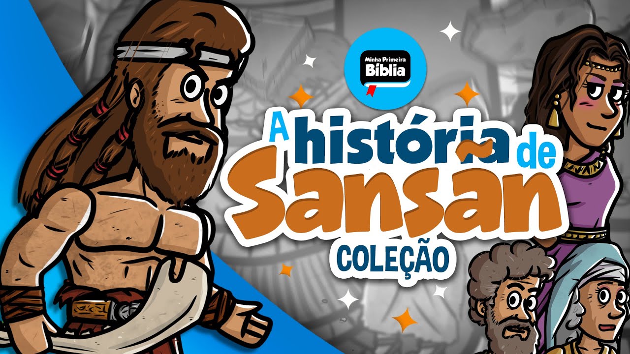 A história de Sansão | Minha Primeira Bíblia | Histórias Bíblicas | Coleção