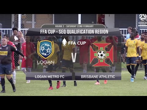 FFA Cup RD2 Logan Metro FC v Brisbane Athletic