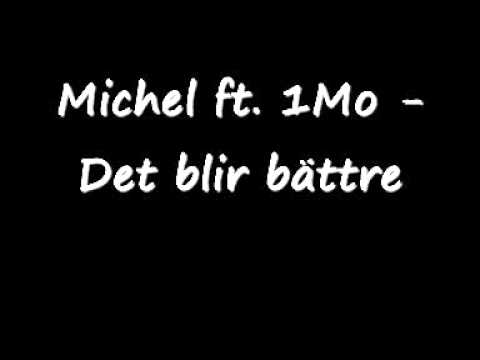 Michel - Det blir bättre