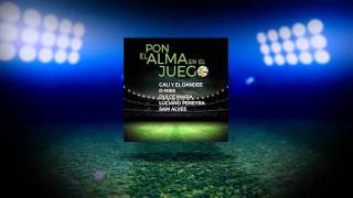 Pon El Alma En El Juego - Luciano Pereyra, D-Niss, Dulce María, Sam Alves, Cali y El Dandee