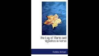 The Lay of Marie and Vignettes in Verse