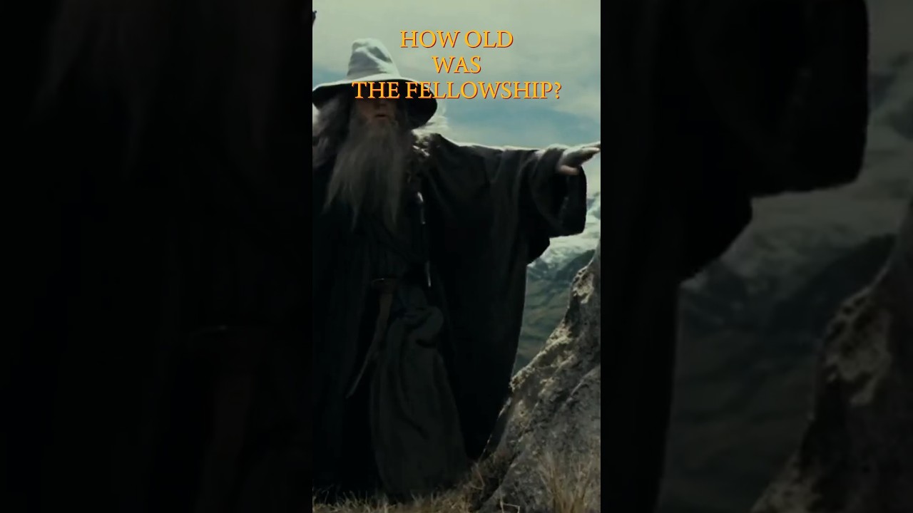THE AGE OF EACH MEMBER OF THE FELLOWSHIP EXPLAINED #lotr #tolkien #lordoftherings