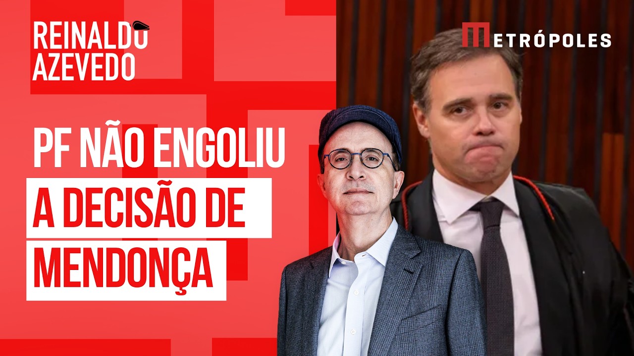 Reinaldo Azevedo – PF se revolta com afastamento de Andrei, e governo vê ação eleitoral de Mendonça