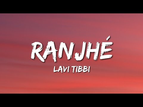 Ranjhé - Lavi Tibbi (Lyrics) | Ikky