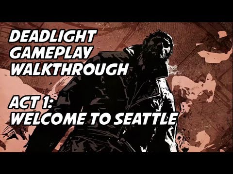 Deadlight - Gameplay Walkthrough - Act 1: Welcome to Seattle (100%, No Deaths)