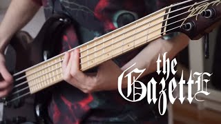 the GazettE ガゼット - Guren 紅蓮 | Bass Cover