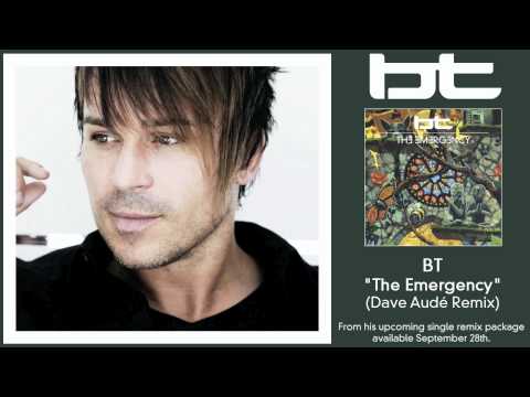 BT - The Emergency (Dave Audé Remix) [Audio]