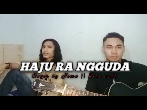 HAJU RA NGGUDA || LAGU BIMA - DOMPU || COVER BY JEMS