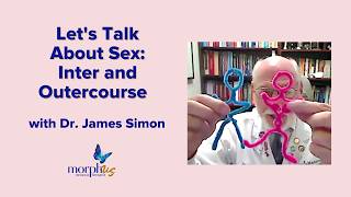 Libido, Lubrication, and Love: A Menopause Guide by Dr. James Simon