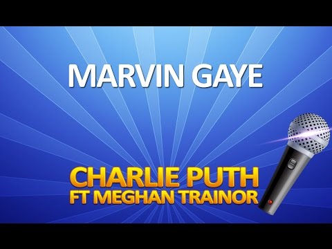 Charlie Puth - Marvin Gaye KARAOKE