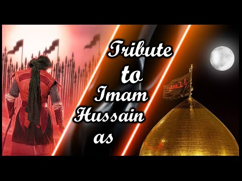 Tribute to Imam Hussain as | Tragedy Of Karbala | Journey of Love |Muharram 2020| #HussainForJustice