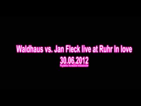 Waldhaus vs  Jan Fleck live at Ruhr In love 30 06 2012 Psytekks Incredible Imbisstrailer