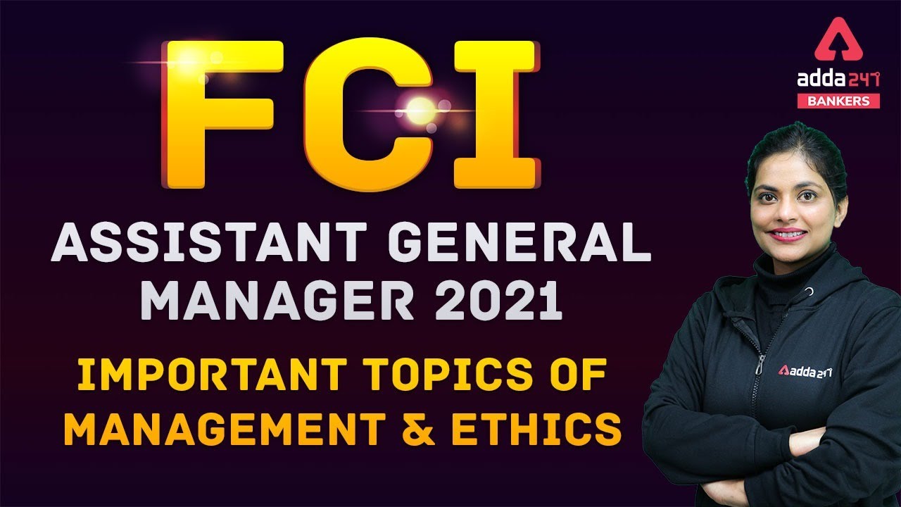 Important Topics of Management and Ethics | FCI Assistant General Manager 2021