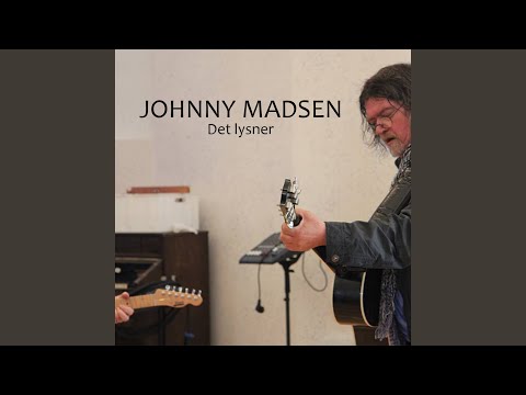 Det Lysner - Johnny Madsen
