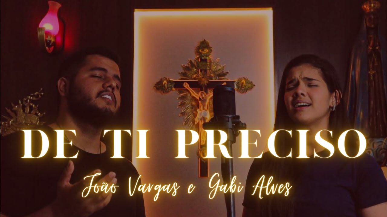 João Vargas e Gabi Alves - DE TI PRECISO (FREI GILSON) Cover