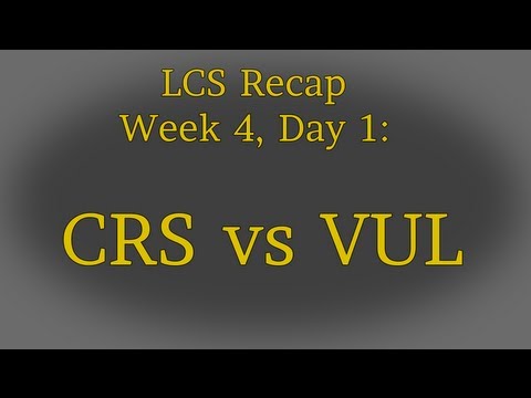 LCS Recap: CRS vs VUL, Week 4 (NA Summer Split 2013)