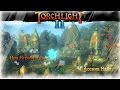 Torchlight II (Два "героя", враги и спасение мира: серия 3) 
