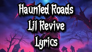 Download lagu Haunted Roads - Lil Revive (LYRICS) mp3
