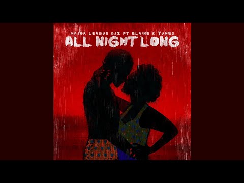 Major League Djz - All Night Long (Official Audio)feat. Elaine & Yumbs