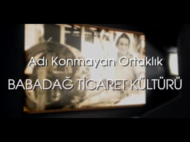 Adı Konmayan Ortaklık Babadağ Ticaret Kültürü.