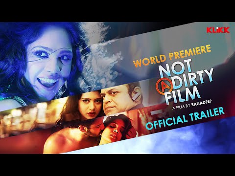 Not A Dirty Film | Official Trailer | New Bengali Movie | Saheb Bhattacharya | Mumtaz Sorcar
