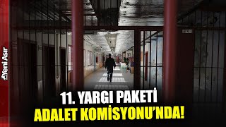 11. Yargı Paketinde Hangi Düzenlemeler Var? I Yeni Asır