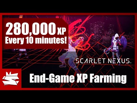 SCARLET NEXUS - End-Game Experience Farm